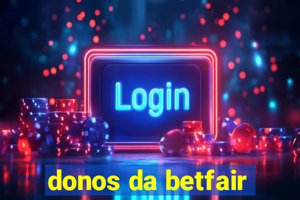 donos da betfair